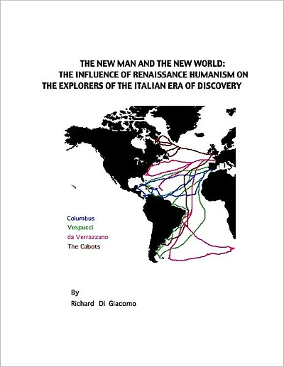 The New Man and the New World: The Influence of Renaissance Humanism on the Explorers of the Italian Era of Discovery