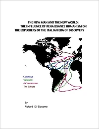 The New Man and the New World: The Influence of Renaissance Humanism on the Explorers of the Italian Era of Discovery