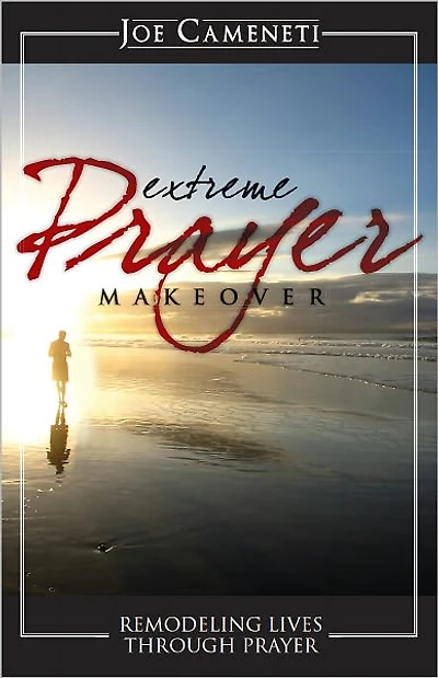 Extreme Prayer Makeover