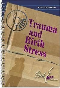 Type of Birth:TABS: Trauma and Birth Stress