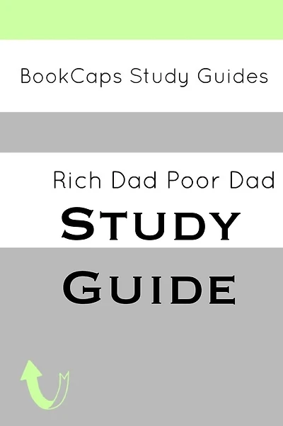 Study Guide: Rich Dad Poor Dad (A BookCaps Study Guide)
