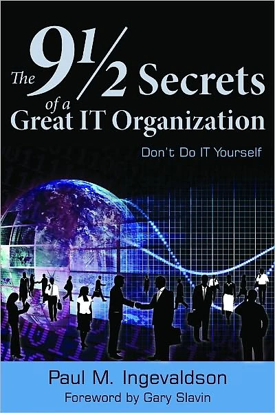 The 9 1/2 Secrets of a Great IT Organization: Don't Do IT Yourself