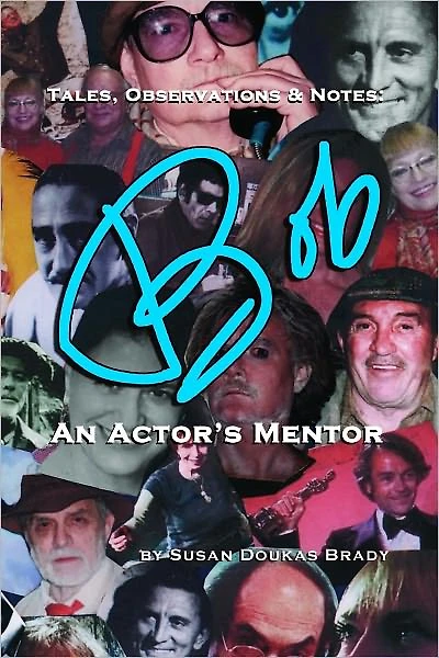 Tales, Observations, & Notes BOB An Actor's Mentor