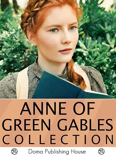 Anne of Green Gables Series: 12 Books, Anne of Green Gables, Anne of Avonlea, Anne of the Island, Anne's House of Dreams, Rainbow Valley, Rilla of Ingleside, Chronicles of Avonlea, PLUS MORE!