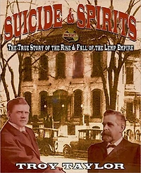 Suicide & Spirits: The True Story of the Rise and Fall of the Lemp Empire