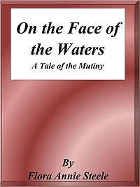 On the Face of the Waters: A Tale of the Mutiny