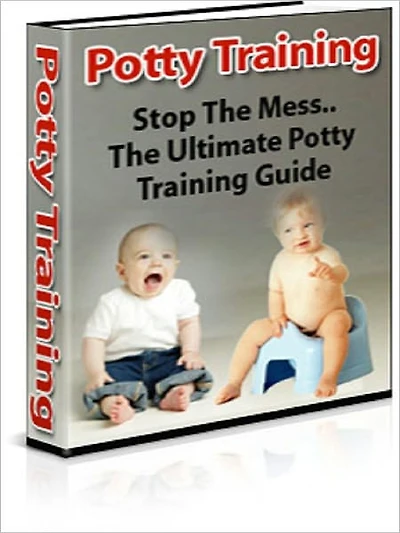 Potty Training‚ Stop The Mess‚ The Ultimate Potty Training Guide