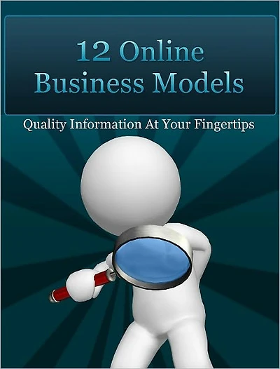 12 Online Business Models: Quality Information At Your Fingertips