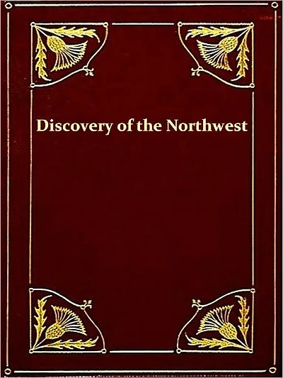 History of the Discovery of the Northwest by John Nicolet in 1634 with a Sketch of His Life