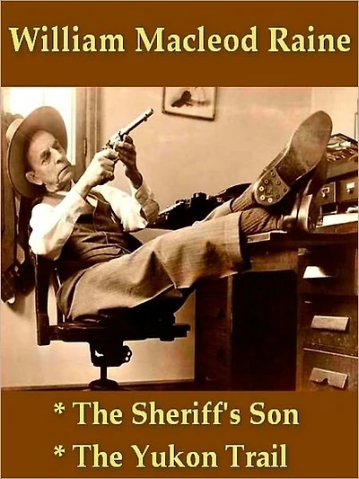 Two William Macleod Raine Westerns