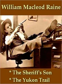 Two William Macleod Raine Westerns