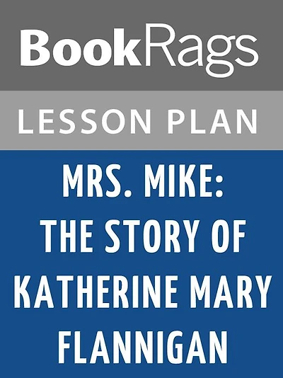 Mrs. Mike by Benedict Freedman Lesson Plans