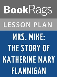 Mrs. Mike by Benedict Freedman Lesson Plans