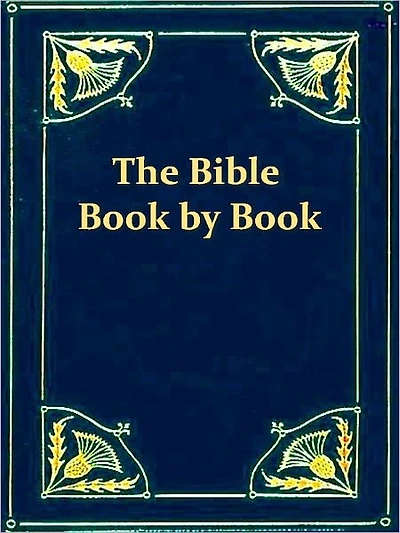 The Bible Book by Book, & Period by Period