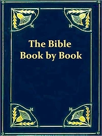 The Bible Book by Book, & Period by Period