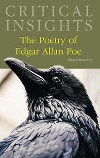 Critical Insights: The Poetry of Edgar Allan Poe