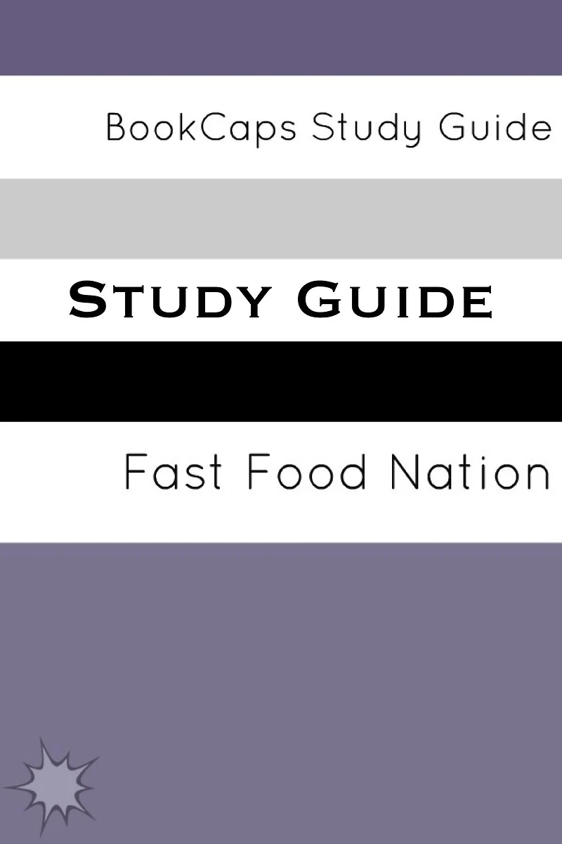 Study Guide - Fast Food nation: The Dark Side of the All-American Meal (A BookCaps Study Guide)