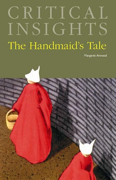 Critical Insights: The Handmaid's Tale