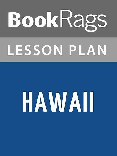 Hawaii by James A. Michener Lesson Plans
