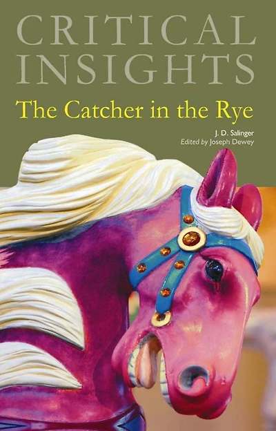 Critical Insights: The Catcher in the Rye