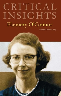 Critical Insights: Flannery O'Connor