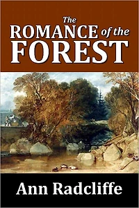 The Romance of the Forest by Ann Radcliffe