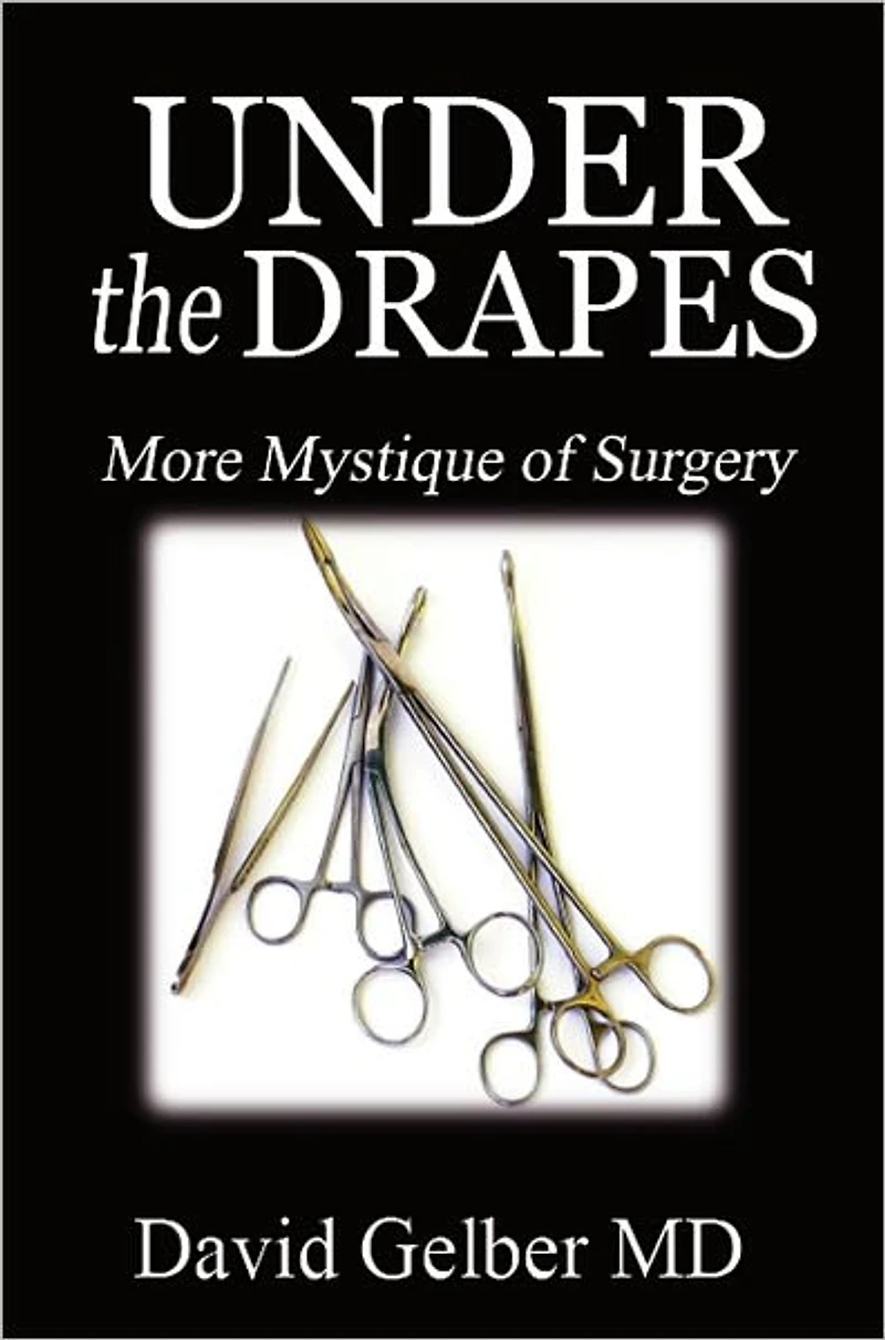 Under the Drapes: More Mystique of Surgery