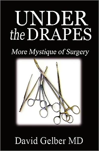 Under the Drapes: More Mystique of Surgery