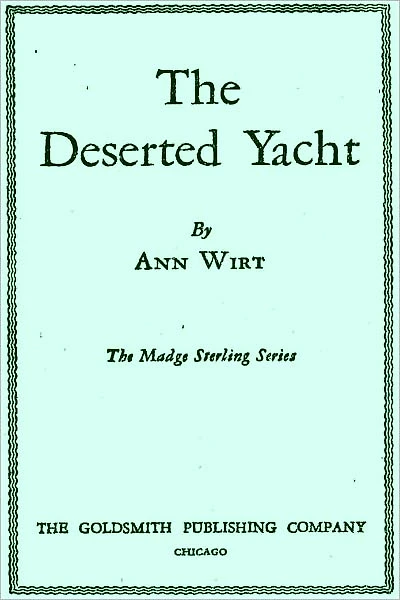 The Deserted Yacht by Ann Wirt (active TOC)