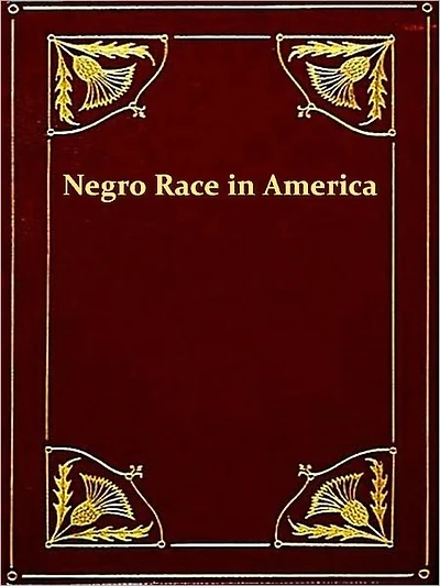History of the Negro Race in America from 1619 to 1880, Vols. 1 & 2 (of 2)
