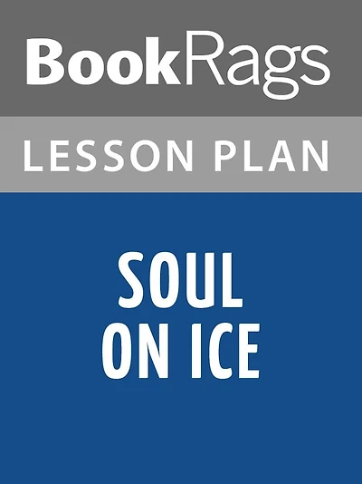 Soul on Ice by Eldridge Cleaver Lesson Plans