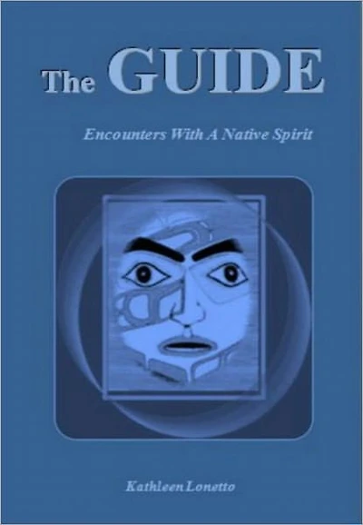 The GUIDE - Encounters With A Native Spirit