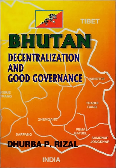 Bhutan: Decentralization and Good Governance