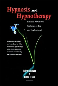 Hypnosis and Hypnotherapy Basic to Advanced Techniques for the Professional