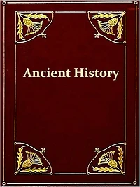 A Manual of Ancient History [Illustrated]