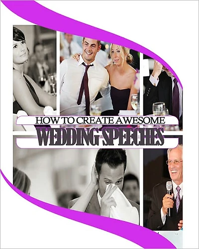 How to Create Awesome Wedding Speeches