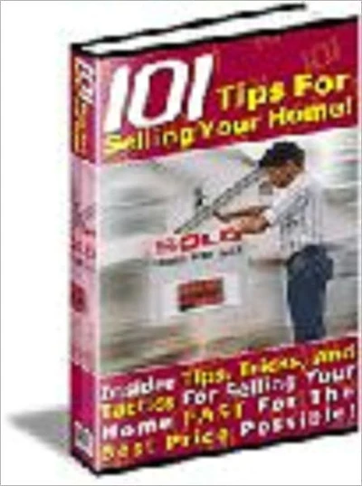 101 Tips For Selling Your Home Yourself