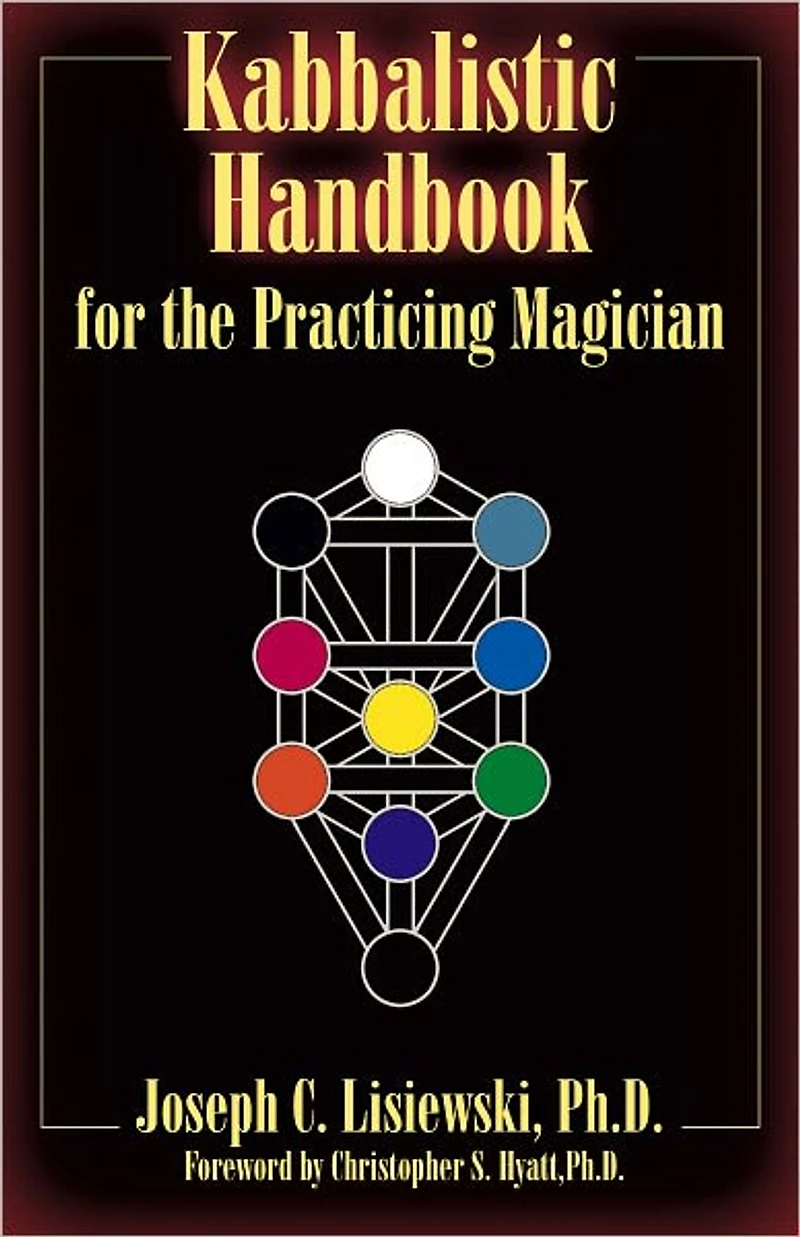 Kabbalistic Handbook For The Practicing Magician: A Course in the Theory and Practice of Western Magic