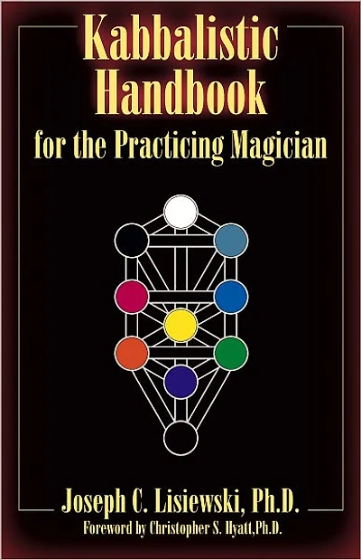 Kabbalistic Handbook For The Practicing Magician: A Course in the Theory and Practice of Western Magic