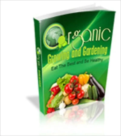 Organic Growing And Gardening