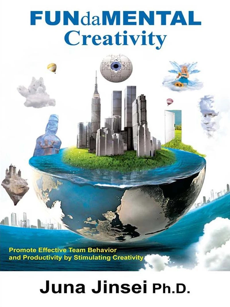 FUNdaMENTAL Creativity: Promote Effective Team Behavior and Productivity by Stimulating Creativity