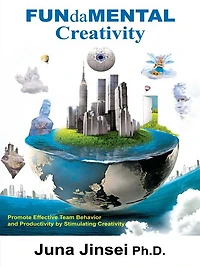 FUNdaMENTAL Creativity: Promote Effective Team Behavior and Productivity by Stimulating Creativity