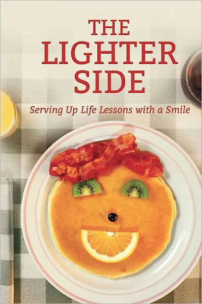 The Lighter Side: Serving Up Life Lessons with a Smile