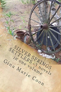 Silver Springs SETTLERS Series - Books 1-3