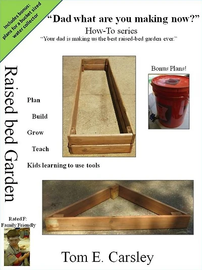 Dad what are you making now: Raised Bed Garden Edition