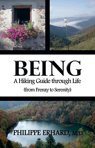Being: A Hiking Guide Through Life