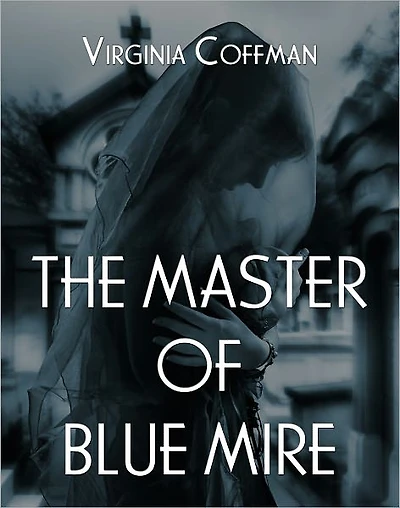 The Master of Blue Mire