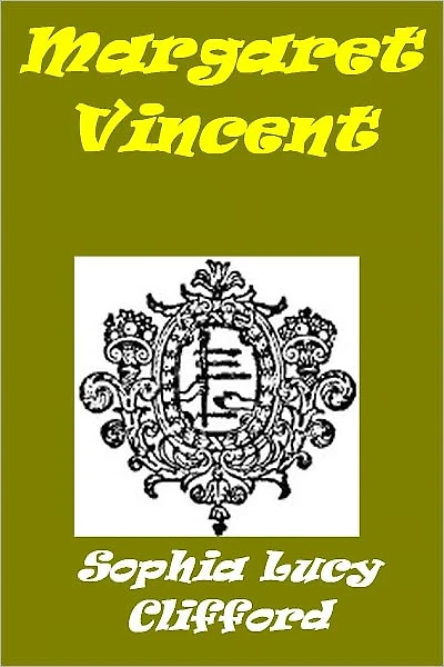 Margaret Vincent (with active TOC for easy navigation)