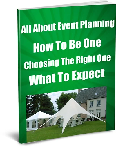 All About Event Planning-How To Be One-Choosing The Right One-What To Expect