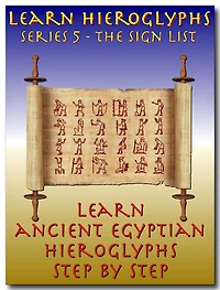 Learn Ancient Egyptian Hieroglyphs - Series 5 - Sign List